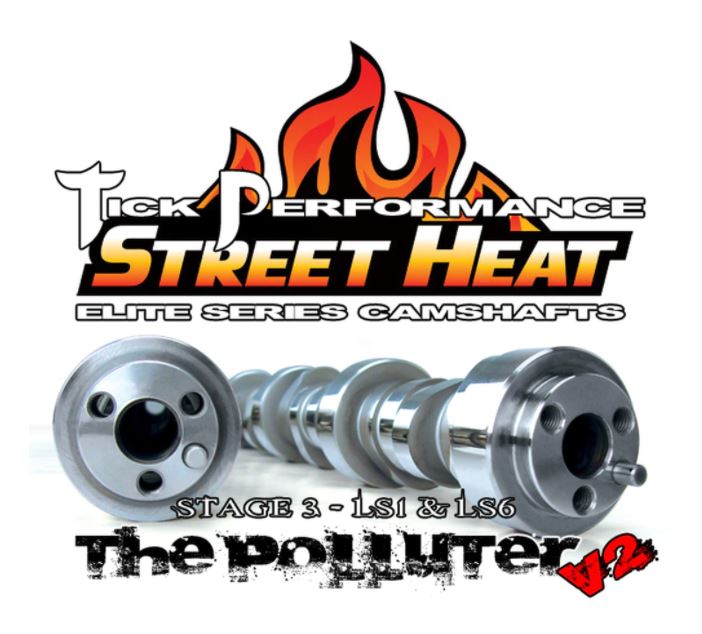 Tick Peformance ls1/ls6 Street Heat stage 3 Polluter cam